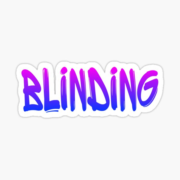 You're Blinding Me Sticker for Sale by Rebekah Peluszak