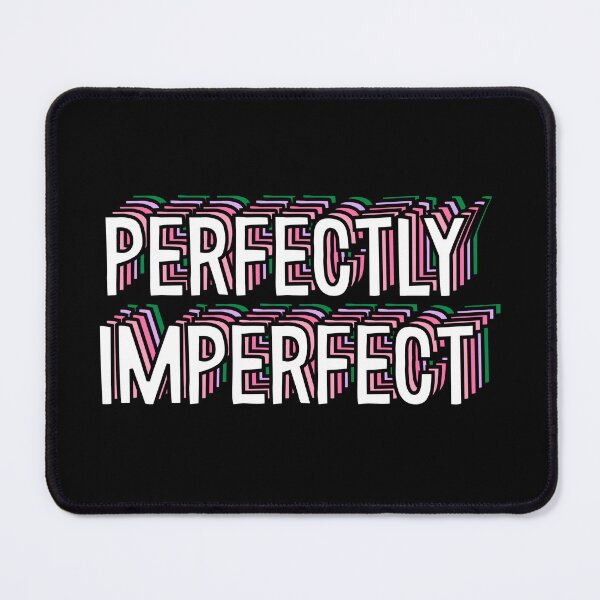 Item preview, PERFECTLY IMPERFECT designed and sold by everything4eva.