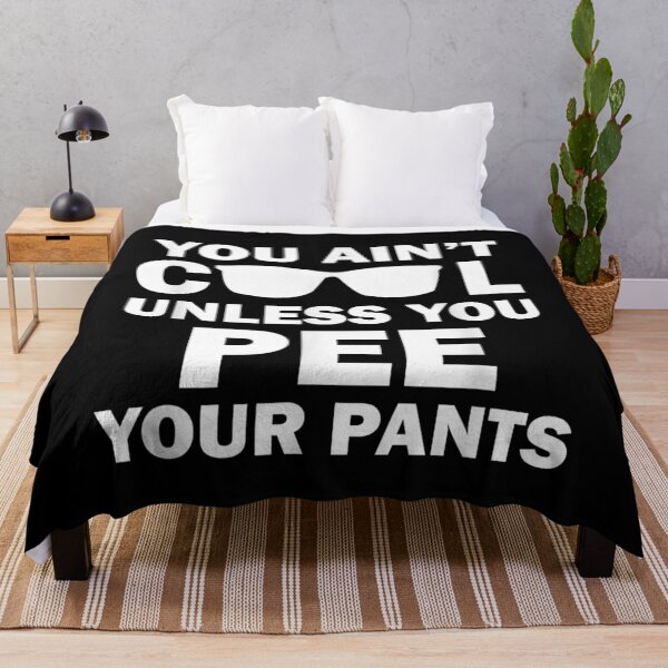 Item preview, You Ain't Cool Unless You Pee Your Pants designed and sold by AlvaShop.