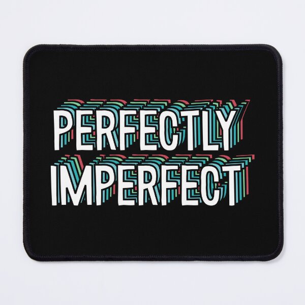 Item preview, PERFECTLY IMPERFECT designed and sold by everything4eva.