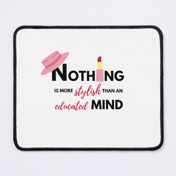 Item preview, Nothing is more stylish than an educated mind designed and sold by wildpiksel.