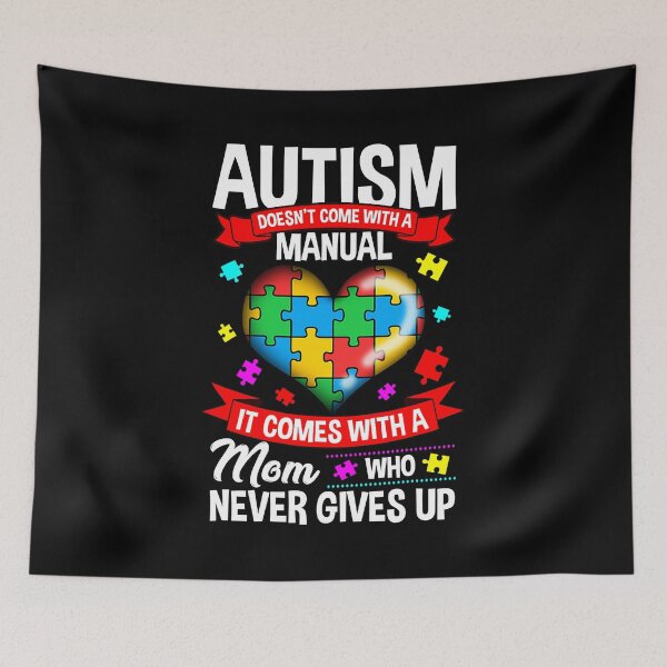 Item preview, Autism Doesn't Come With A Manual It Comes With A Mom Who Never Gives Up Autism Mom Women Autism Awareness Mom Cute designed and sold by HaaChris-Artis.