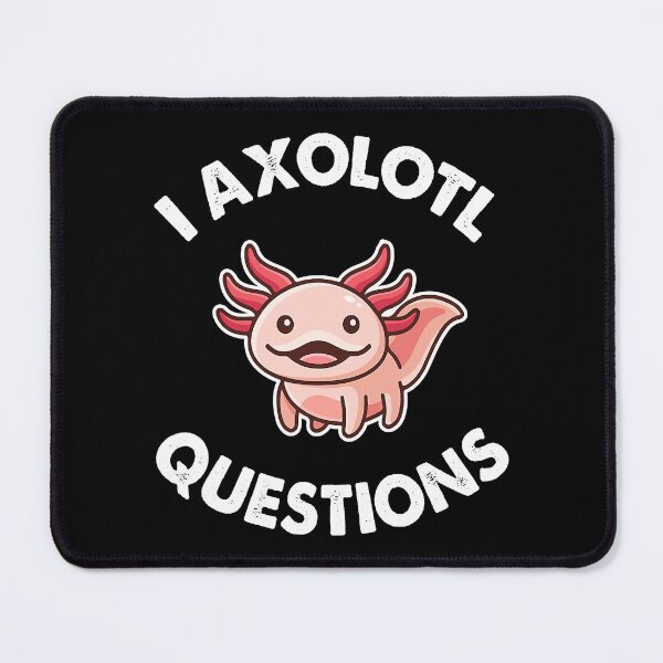 Item preview, I Axolotl Questions Funny Axolotl Lover designed and sold by xmjajd.