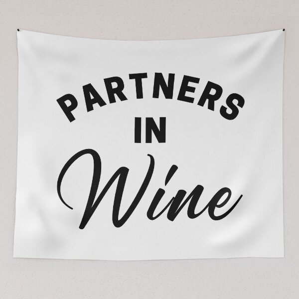 Item preview, Partners In Wine. Funny Wine Lover Quote. designed and sold by That Cheeky Tee.