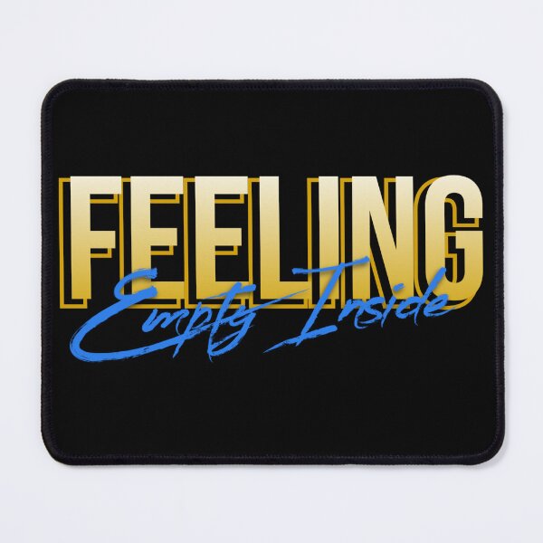Item preview, FEELING Empty Inside designed and sold by everything4eva.