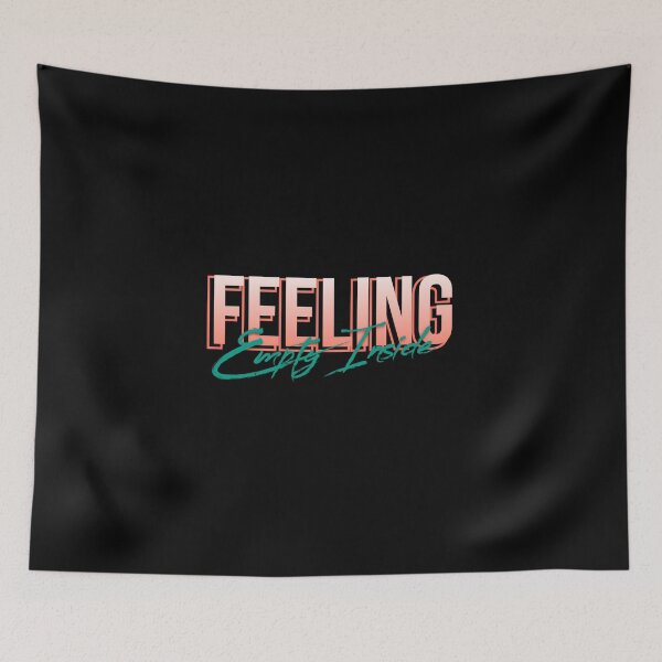 Item preview, FEELING Empty Inside designed and sold by everything4eva.