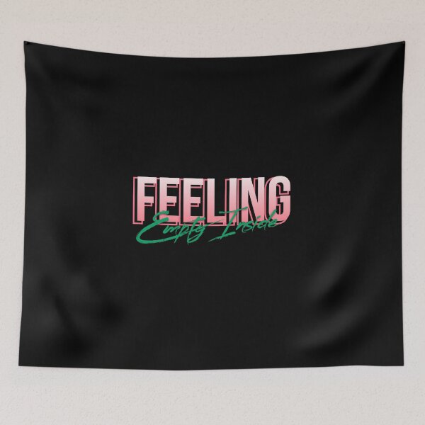 Item preview, FEELING Empty Inside designed and sold by everything4eva.