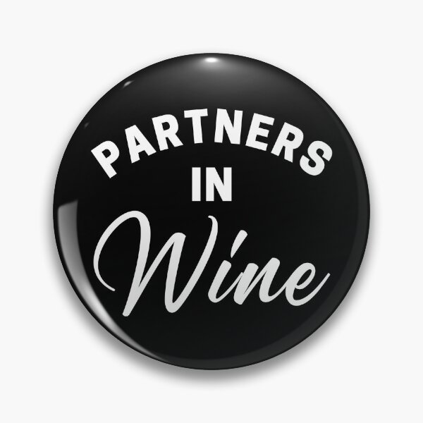 Item preview, Partners In Wine. Funny Wine Lover Quote. designed and sold by That Cheeky Tee.