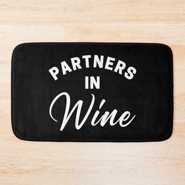 Item preview, Partners In Wine. Funny Wine Lover Quote. designed and sold by That Cheeky Tee.