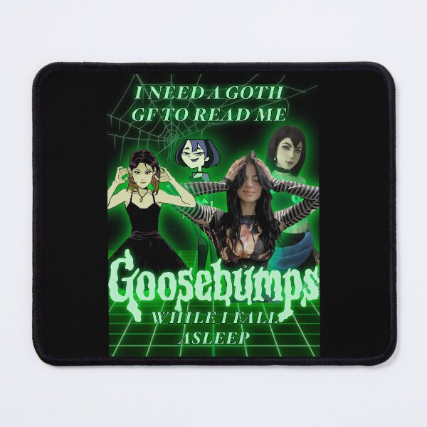 Item preview, Goosebumps I need a goth GF to read me designed and sold by MataJrRay.