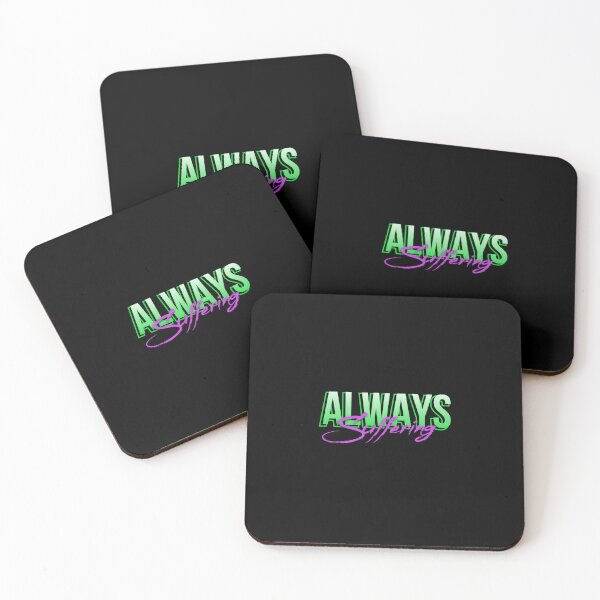 Item preview, ALWAYS Suffering designed and sold by everything4eva.
