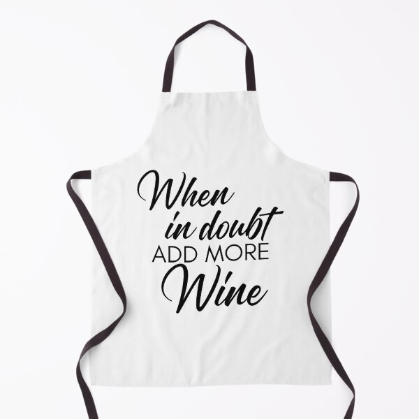Item preview, When In Doubt Add More Wine. Funny Wine Lover Quote designed and sold by That Cheeky Tee.