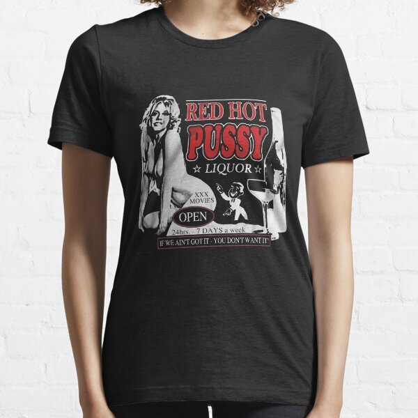 Red Hot Pussy Liquor Essential T-Shirt