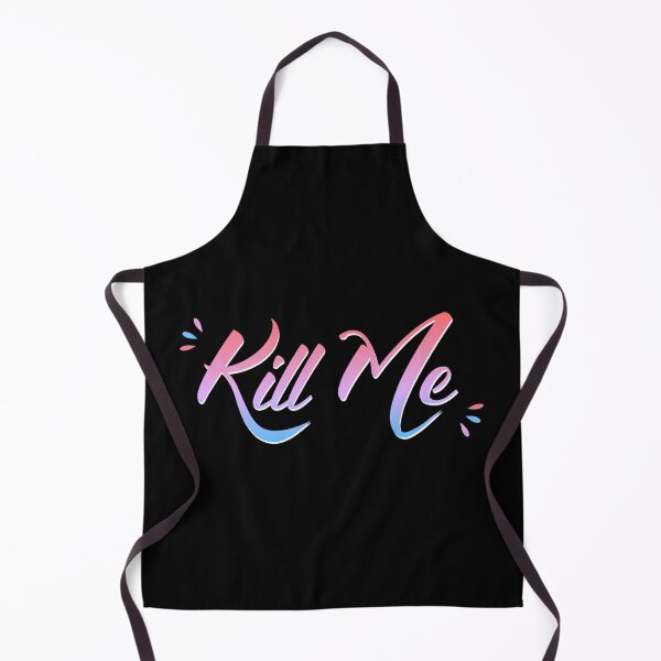 Item preview, Kill Me designed and sold by everything4eva.