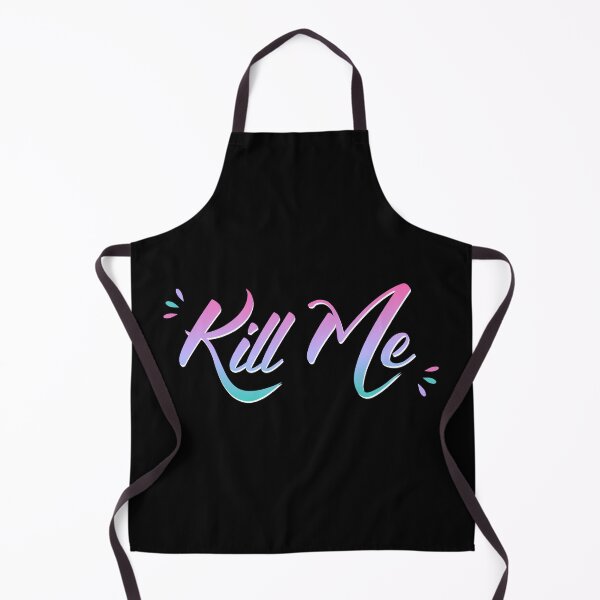 Item preview, Kill Me designed and sold by everything4eva.