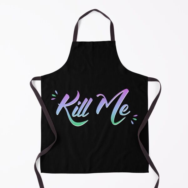 Item preview, Kill Me designed and sold by everything4eva.