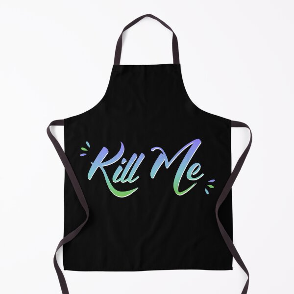 Item preview, Kill Me designed and sold by everything4eva.