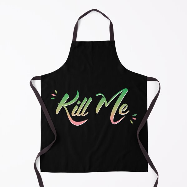 Item preview, Kill Me designed and sold by everything4eva.