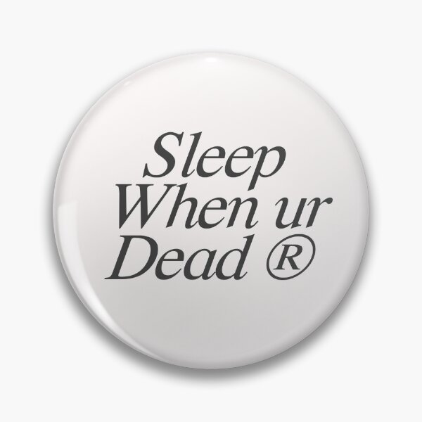 Item preview, Sleep When ur Dead designed and sold by amoureuxinparis.