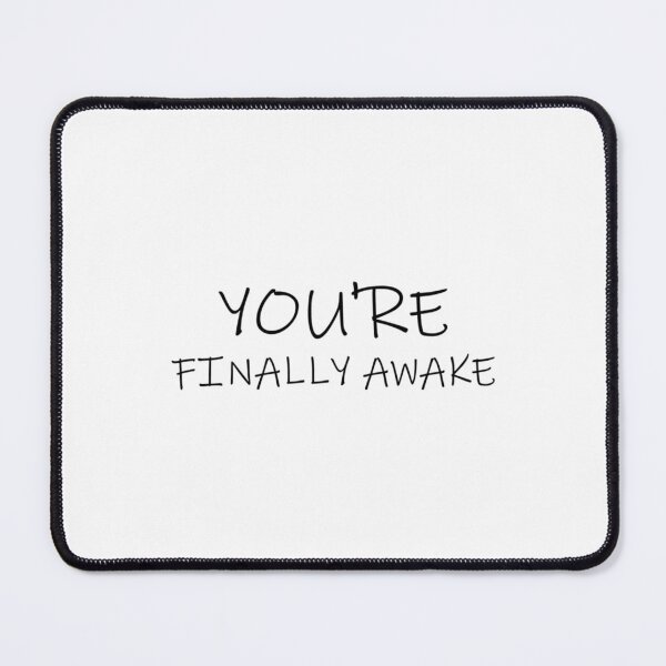 Item preview, Funny Cool Gaming Quotes You You’re Finally Awake for gamers, game lover    designed and sold by GreenFarahArt.