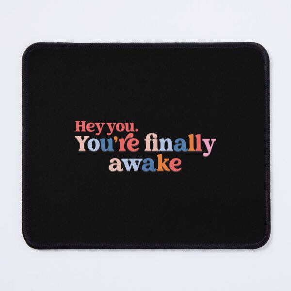 Item preview, Hey you. You_re finally awake designed and sold by GreenFarahArt.