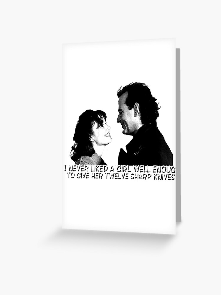 I Never Liked A Girl Well Enough To Give Her Twelve Sharp Knives Greeting Card For Sale By