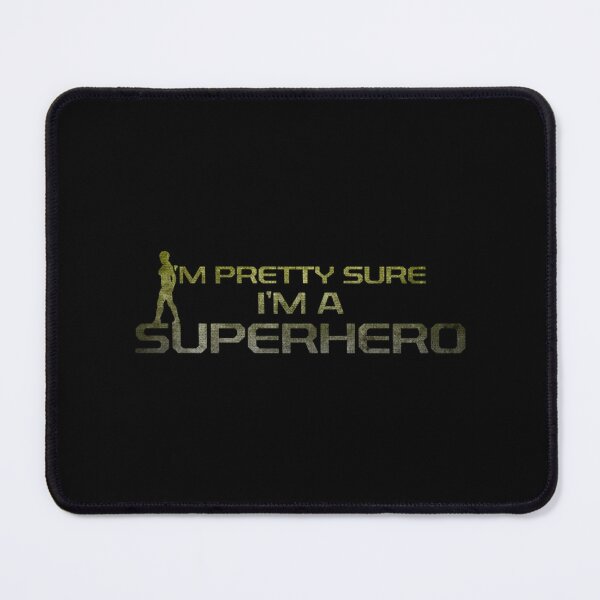 Item preview, I_m Pretty Sure I_m a Superhero   designed and sold by Azusapenshop.