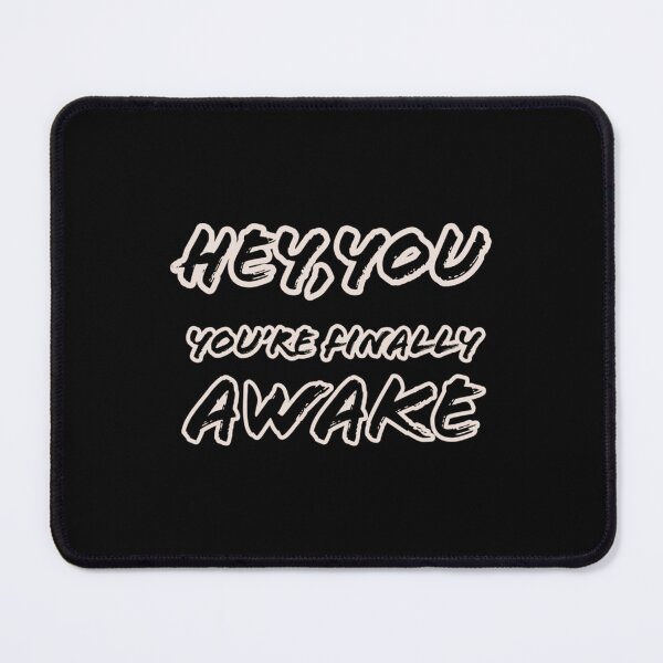 Item preview, Hey,You Youre Finally Awake   designed and sold by GreenFarahArt.