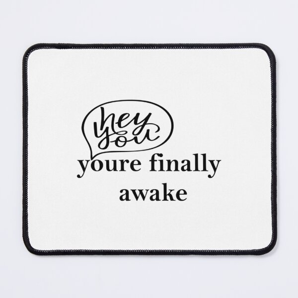 Item preview, YOU_RE FINALLY AWAKE designed and sold by GreenFarahArt.