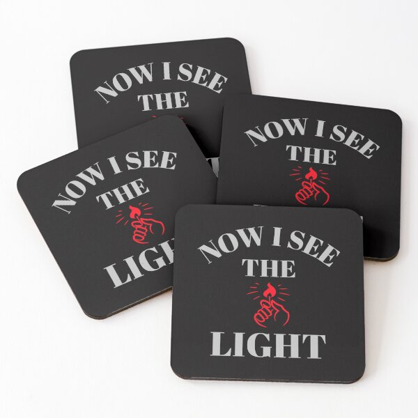 Item preview, "now I see the light"quote designed and sold by ydsdesigns.
