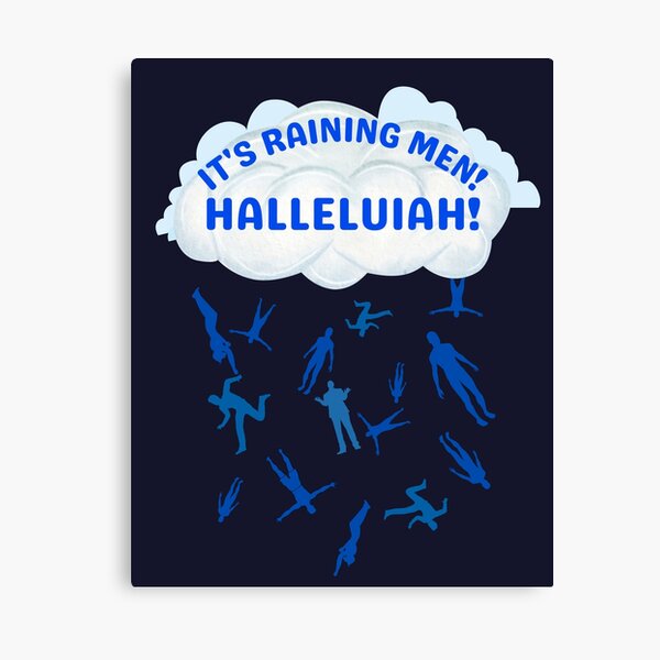 Impressions sur toile sur le th me Raining Men Redbubble