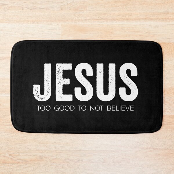 Item preview, Christian sayings - Jesus, Too Good To Not Believe designed and sold by JacquelineLim.