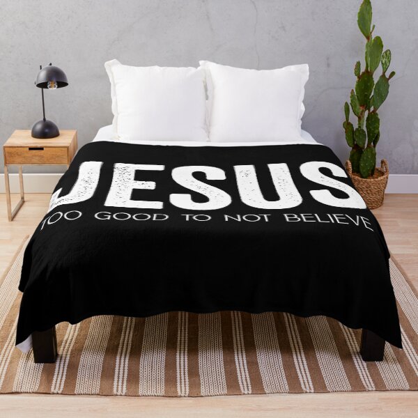 Item preview, Christian sayings - Jesus, Too Good To Not Believe designed and sold by JacquelineLim.