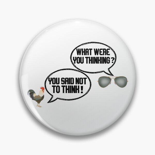 Item preview, what were you thinking you said not to think designed and sold by LannisterOnMars.