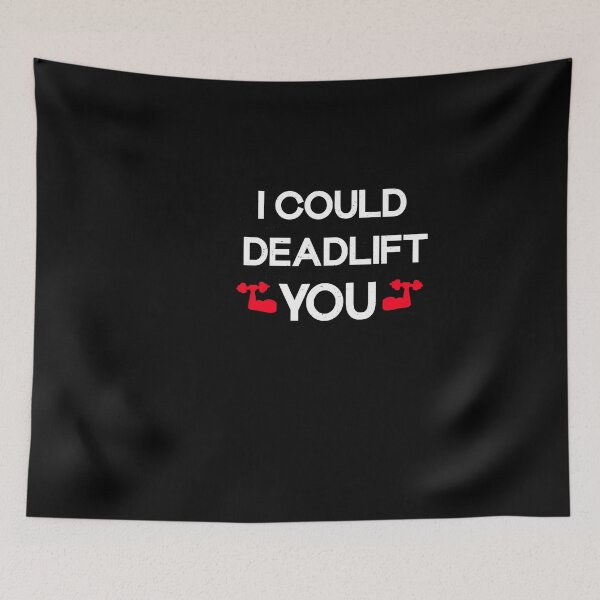 Item preview,  i could deadlift you designed and sold by SOUFIANE1991.