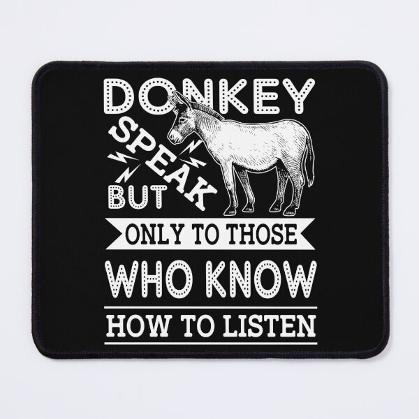 Item preview, Donkey Speak But Only To Those Who Know How To Listen designed and sold by UnknownArtistt.
