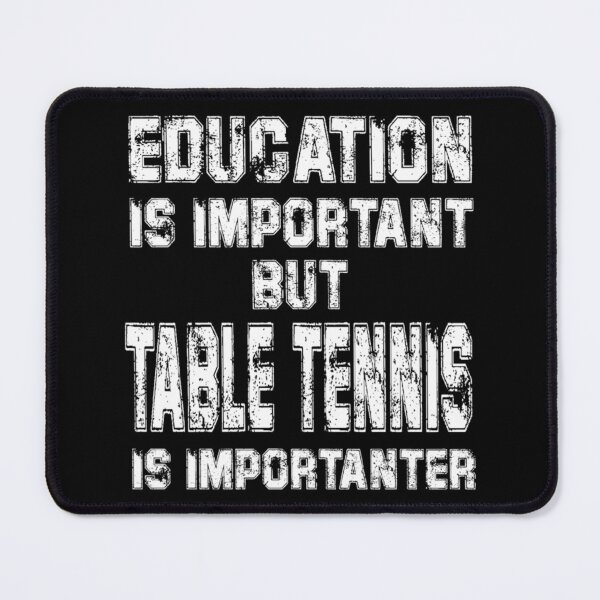 Item preview, Education Is Important But Table Tennis Is Importanter T-Shirt Classic T-Shirt designed and sold by dianesandraon.