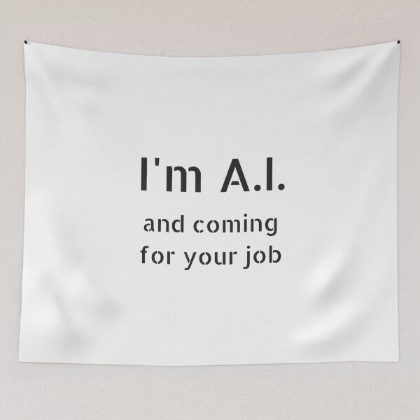 Item preview, I'm A.I. and Coming for Your Job - AI’s Work Wardrobe designed and sold by Thinglish Lifestyle.