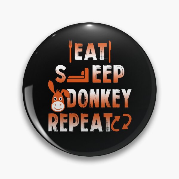 Item preview, Eat Sleep Donkey Repeat designed and sold by UnknownArtistt.