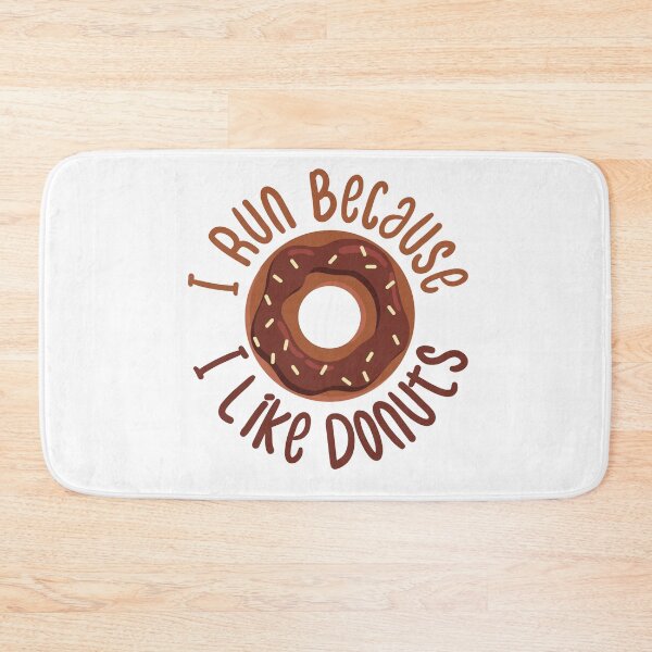 Item preview, I Run Because I Like Donuts Funny Donuts Quote designed and sold by medbdj.