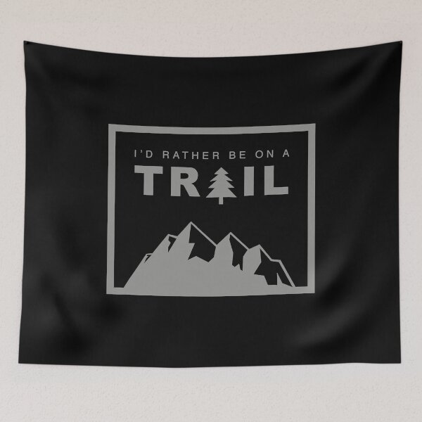 Item preview, I'd Rather Be On A Trail Hiking designed and sold by BennetJaco.