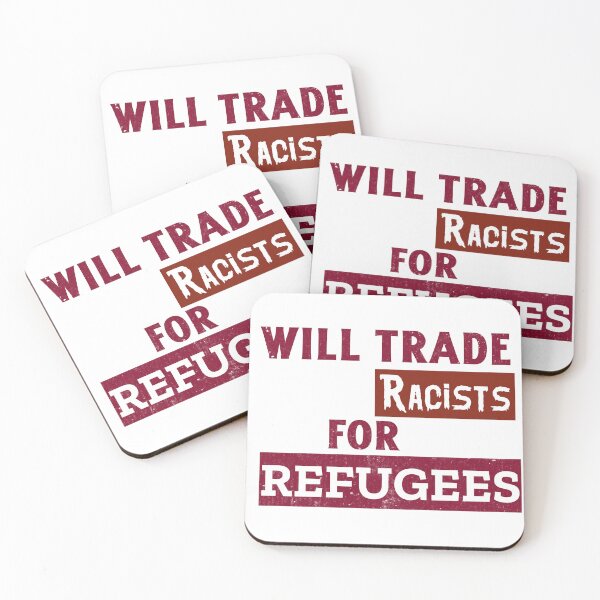 Item preview, Will Trade Racists For Refugees. Refugees Welcome designed and sold by Rebel-Design.