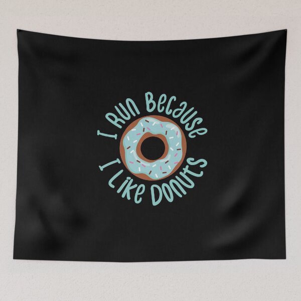 Item preview, I Run Because I Like Donuts Funny Donuts Quote designed and sold by medbdj.