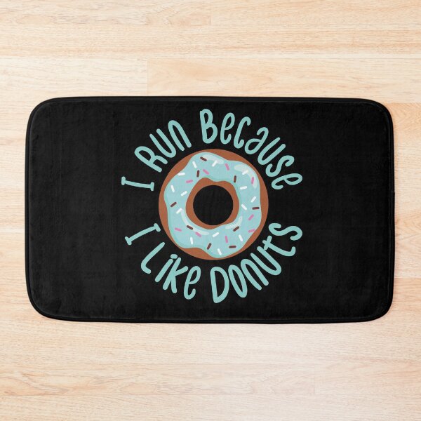 Item preview, I Run Because I Like Donuts Funny Donuts Quote designed and sold by medbdj.