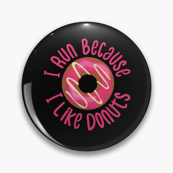 Item preview,  I Run Because I Like Donuts Funny Donuts Quote designed and sold by medbdj.