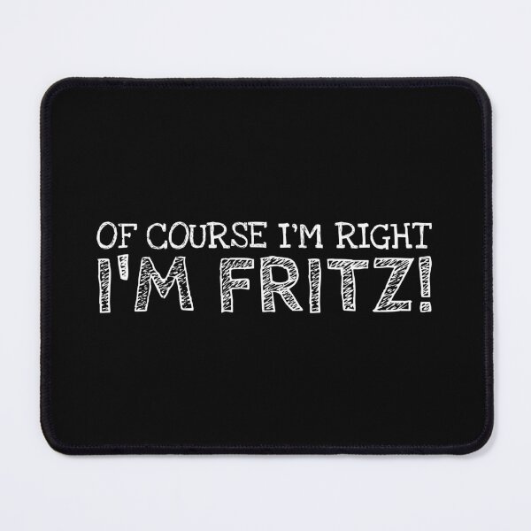 Item preview, Of Course I’m Right I’m Fritz Funny Personalized Name designed and sold by MariosNydras.