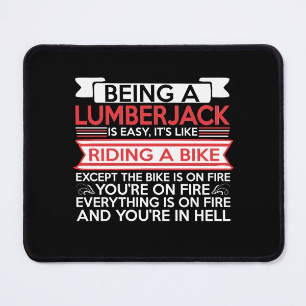 Item preview, Being Lumberjack Easy Riding Bike Except Bike Fire  designed and sold by aryagiri.