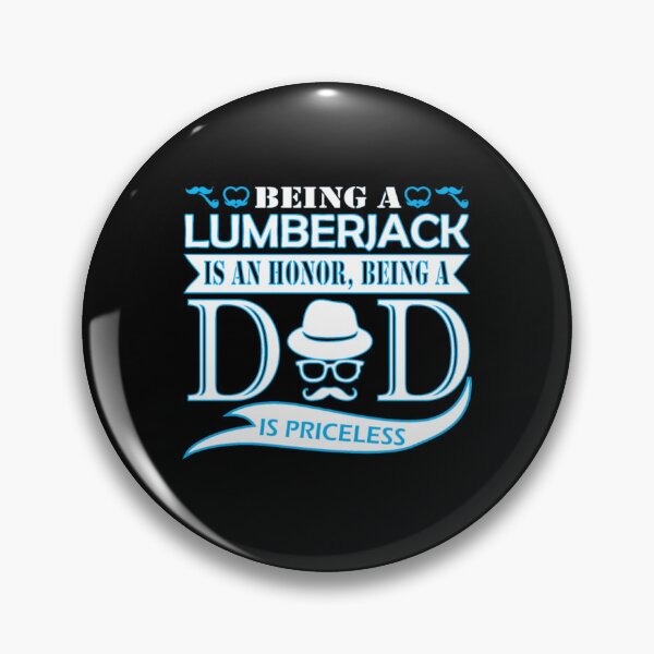 Item preview, Being Lumberjack Is Honor Being Dad Priceless  designed and sold by aryagiri.
