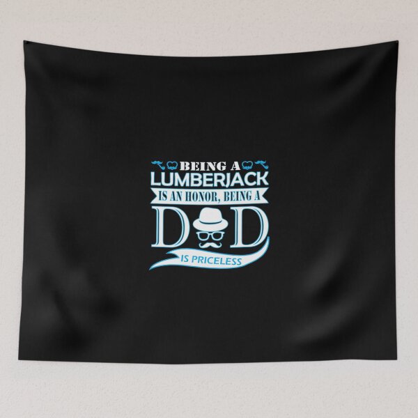 Item preview, Being Lumberjack Is Honor Being Dad Priceless  designed and sold by aryagiri.