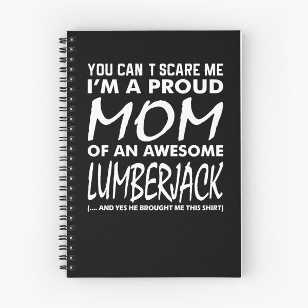 Item preview, Cant Scare Me Proud Mom Awesome Lumberjack  designed and sold by aryagiri.